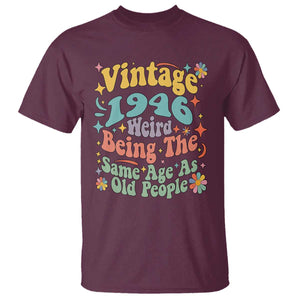 Funny 80th Birthday T Shirt Retro Groovy 1946 Weird Being The Same Age As Old People TS10 Maroon Print Your Wear