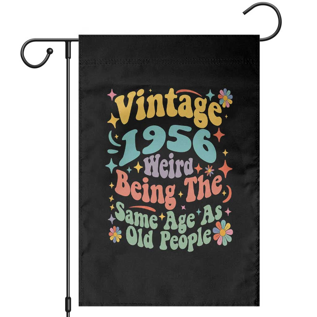 Funny 70th Birthday Garden Flag Retro Groovy 1956 Weird Being The Same Age As Old People TS10 Black Print Your Wear