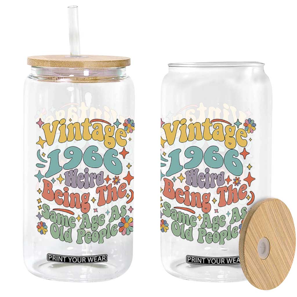 Funny 60th Birthday Glass Can Retro Groovy 1966 Weird Being The Same Age As Old People TS10 Print Your Wear
