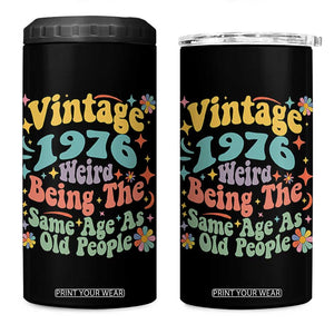 Funny 50th Birthday 4 in 1 Can Cooler Tumbler Retro Groovy 1976 Weird Being The Same Age As Old People TS10 One Size: 16 oz Black Print Your Wear