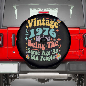 Funny 50th Birthday Spare Tire Cover Retro Groovy 1976 Weird Being The Same Age As Old People TS10 Black Print Your Wear