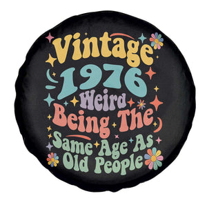 Funny 50th Birthday Spare Tire Cover Retro Groovy 1976 Weird Being The Same Age As Old People TS10 Print Your Wear