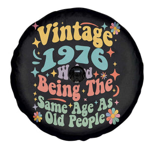 Funny 50th Birthday Spare Tire Cover Retro Groovy 1976 Weird Being The Same Age As Old People TS10 Print Your Wear
