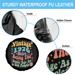 Funny 50th Birthday Spare Tire Cover Retro Groovy 1976 Weird Being The Same Age As Old People TS10 Print Your Wear