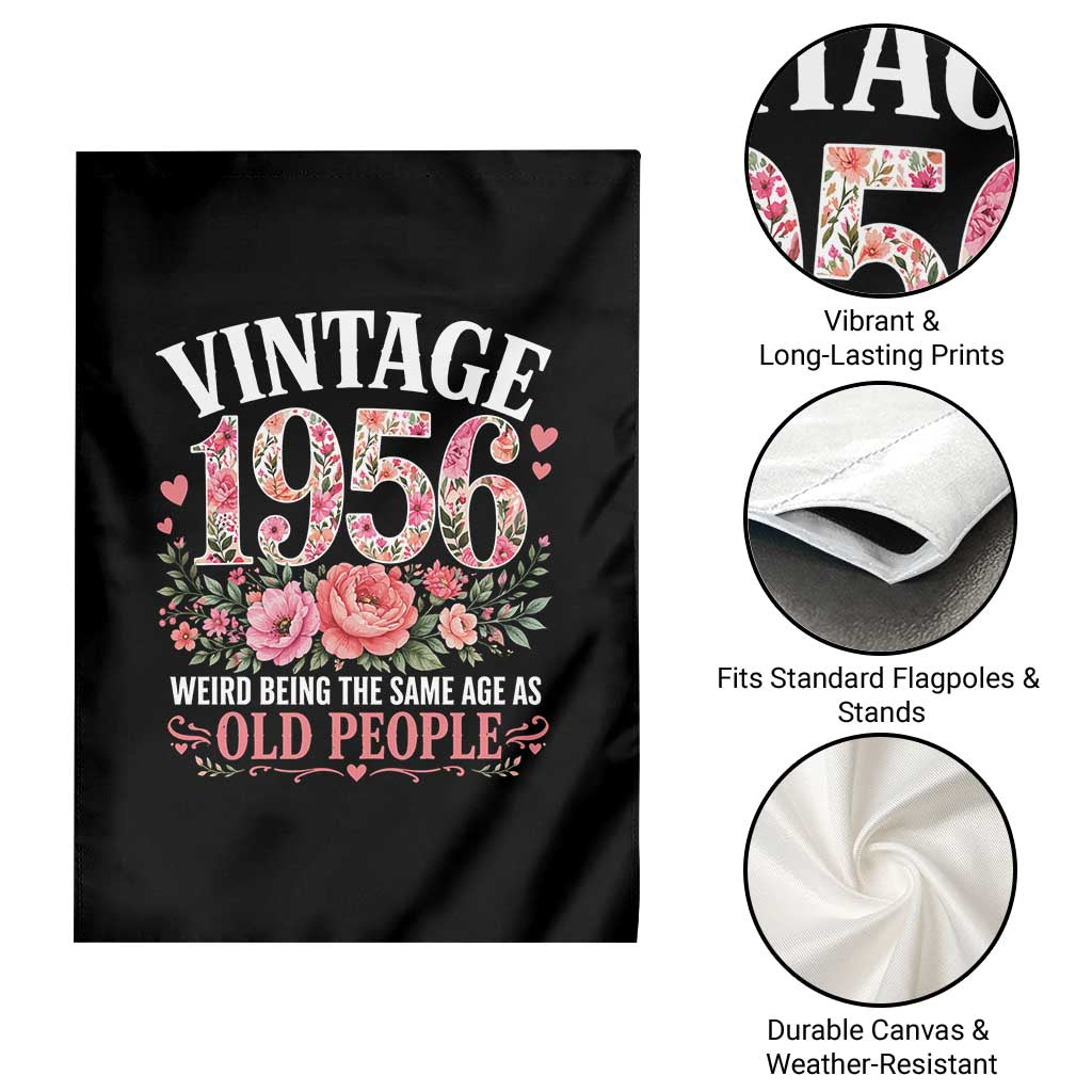 70th Birthday Gifts For Her Garden Flag Floral 1956 Weird Being The Same Age As Old People TS10 Print Your Wear