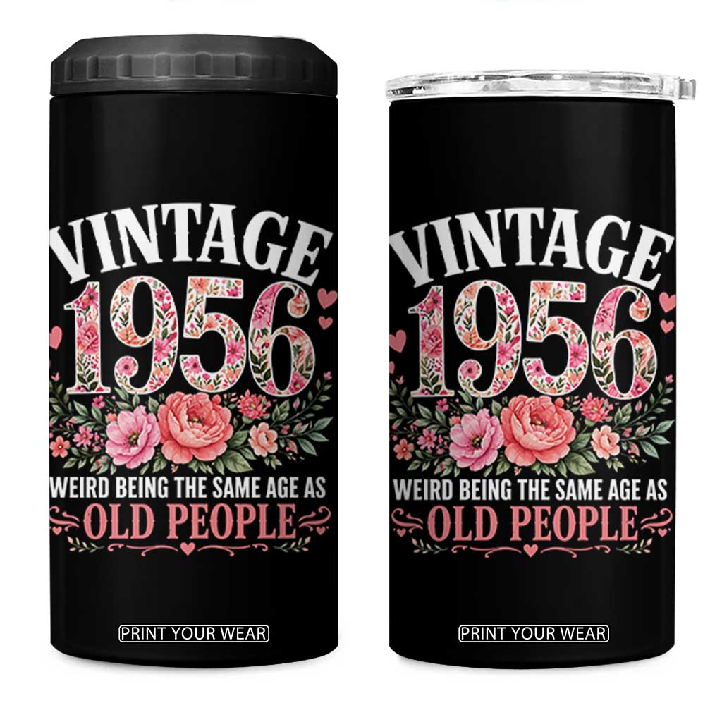 70th Birthday Gifts For Her 4 in 1 Can Cooler Tumbler Floral 1956 Weird Being The Same Age As Old People TS10 One Size: 16 oz Black Print Your Wear