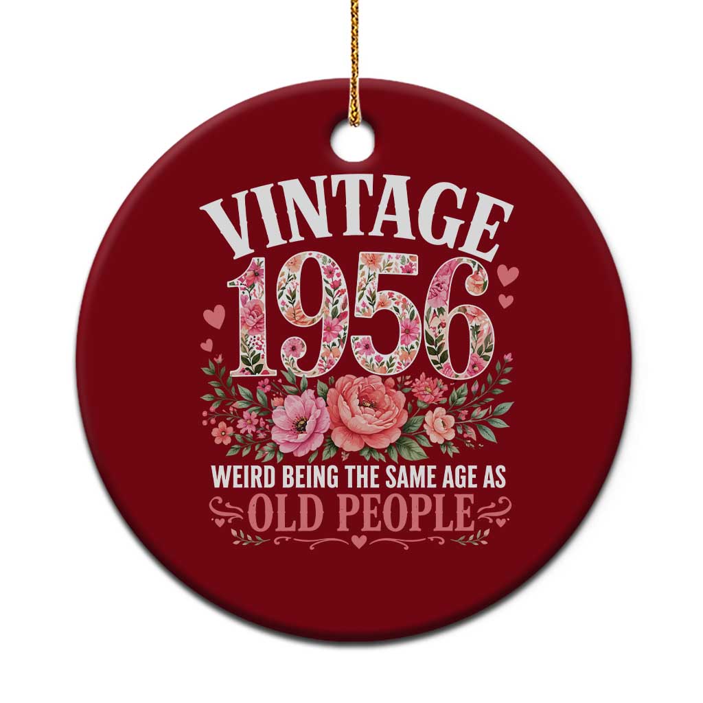 70th Birthday Gifts For Her Ceramic Ornament Floral 1956 Weird Being The Same Age As Old People TS10 1pc Red Print Your Wear