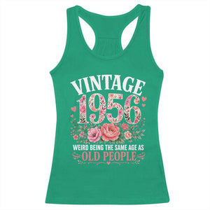70th Birthday Gifts For Her Racerback Tank Top Floral 1956 Weird Being The Same Age As Old People TS10 Irish Green Print Your Wear
