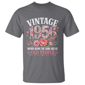 70th Birthday Gifts For Her T Shirt Floral 1956 Weird Being The Same Age As Old People TS10 Charcoal Print Your Wear