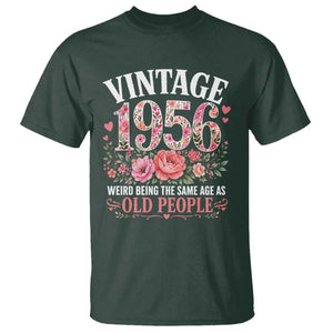 70th Birthday Gifts For Her T Shirt Floral 1956 Weird Being The Same Age As Old People TS10 Dark Forest Green Print Your Wear
