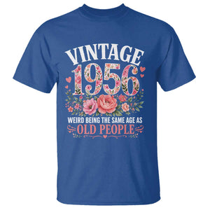 70th Birthday Gifts For Her T Shirt Floral 1956 Weird Being The Same Age As Old People TS10 Royal Blue Print Your Wear