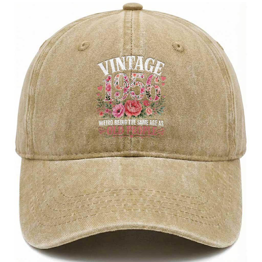 70th Birthday Gifts For Her Washed Cotton Baseball Cap Floral 1956 Weird Being The Same Age As Old People TS10 Print Your Wear