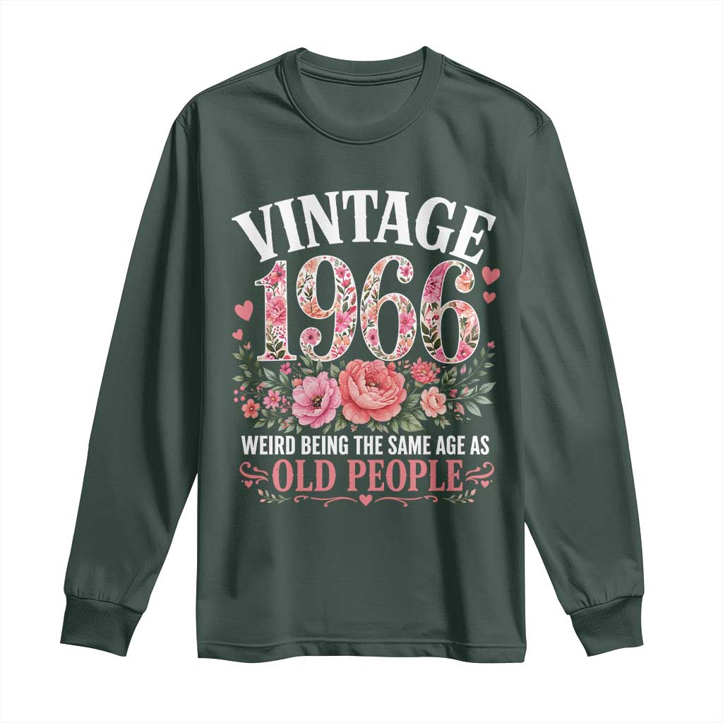 60th Birthday Gifts For Her Long Sleeve Shirt Floral 1966 Weird Being The Same Age As Old People TS10 Dark Forest Green Print Your Wear
