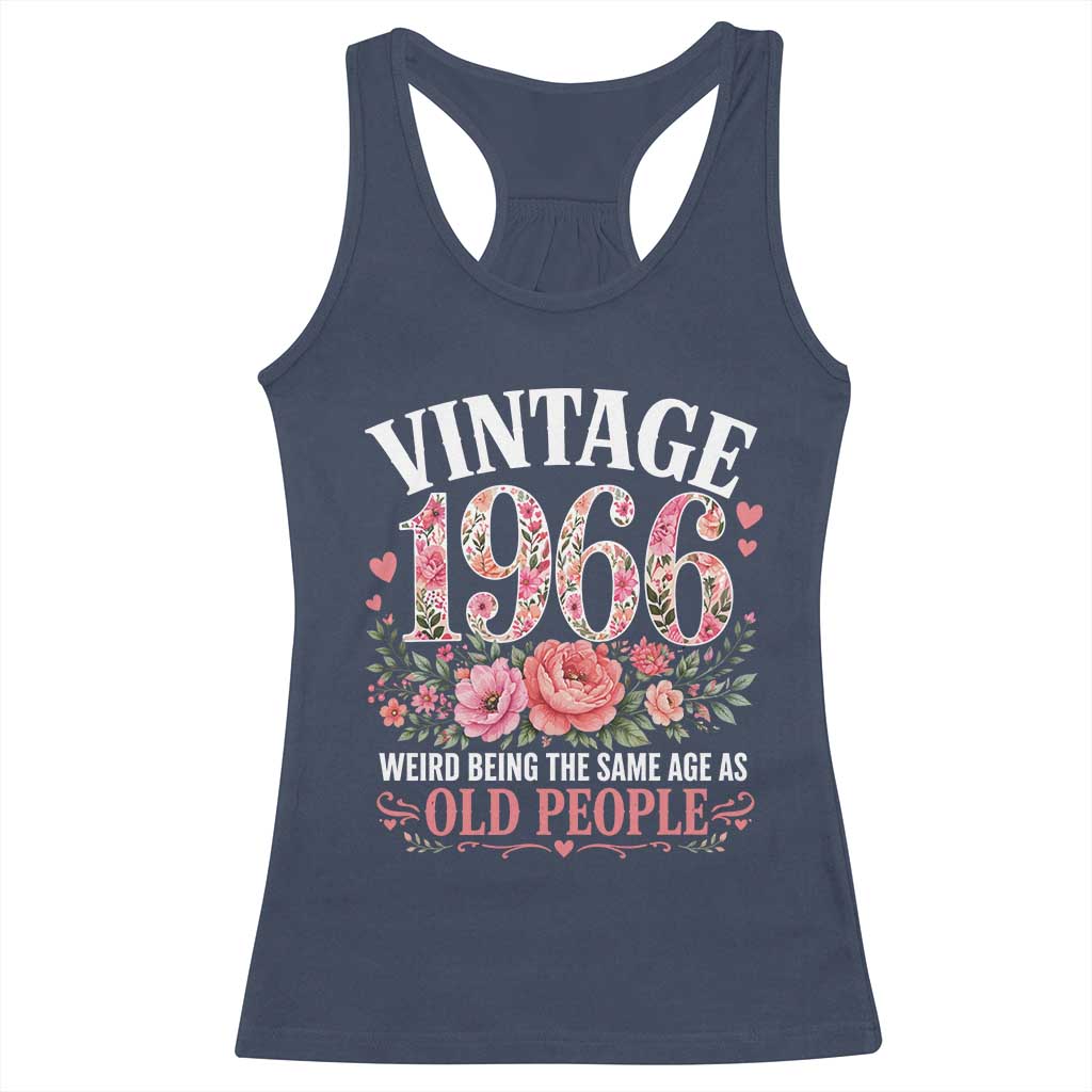 60th Birthday Gifts For Her Racerback Tank Top Floral 1966 Weird Being The Same Age As Old People TS10 Navy Print Your Wear