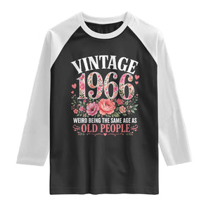 60th Birthday Gifts For Her Raglan Shirt Floral 1966 Weird Being The Same Age As Old People TS10 Black White Print Your Wear