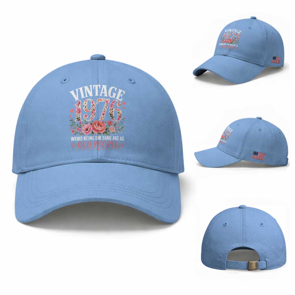 50th Birthday Gifts For Her Baseball Cap Floral 1976 Weird Being The Same Age As Old People TS10 Baseball Cap Universal Fit Light Blue Print Your Wear