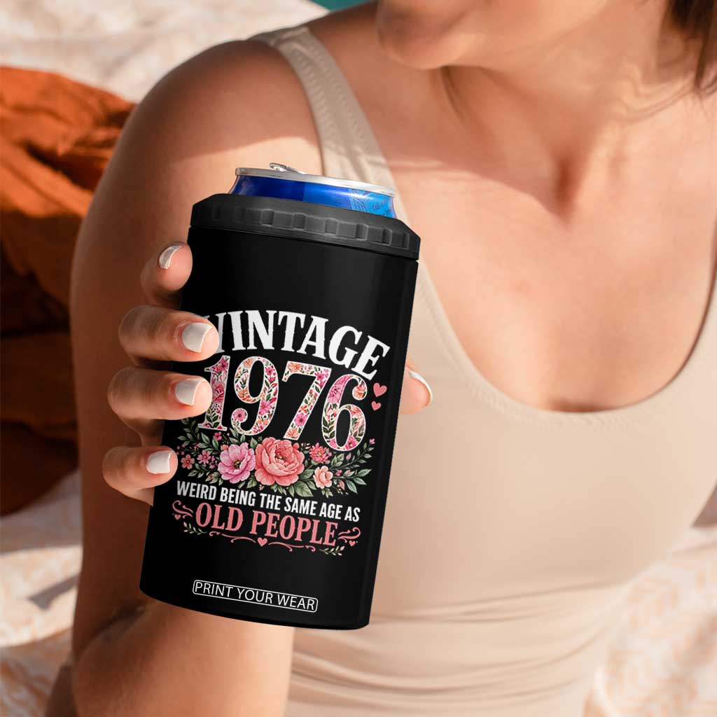 50th Birthday Gifts For Her 4 in 1 Can Cooler Tumbler Floral 1976 Weird Being The Same Age As Old People TS10 Print Your Wear
