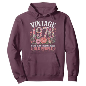 50th Birthday Gifts For Her Hoodie Floral 1976 Weird Being The Same Age As Old People TS10 Maroon Print Your Wear