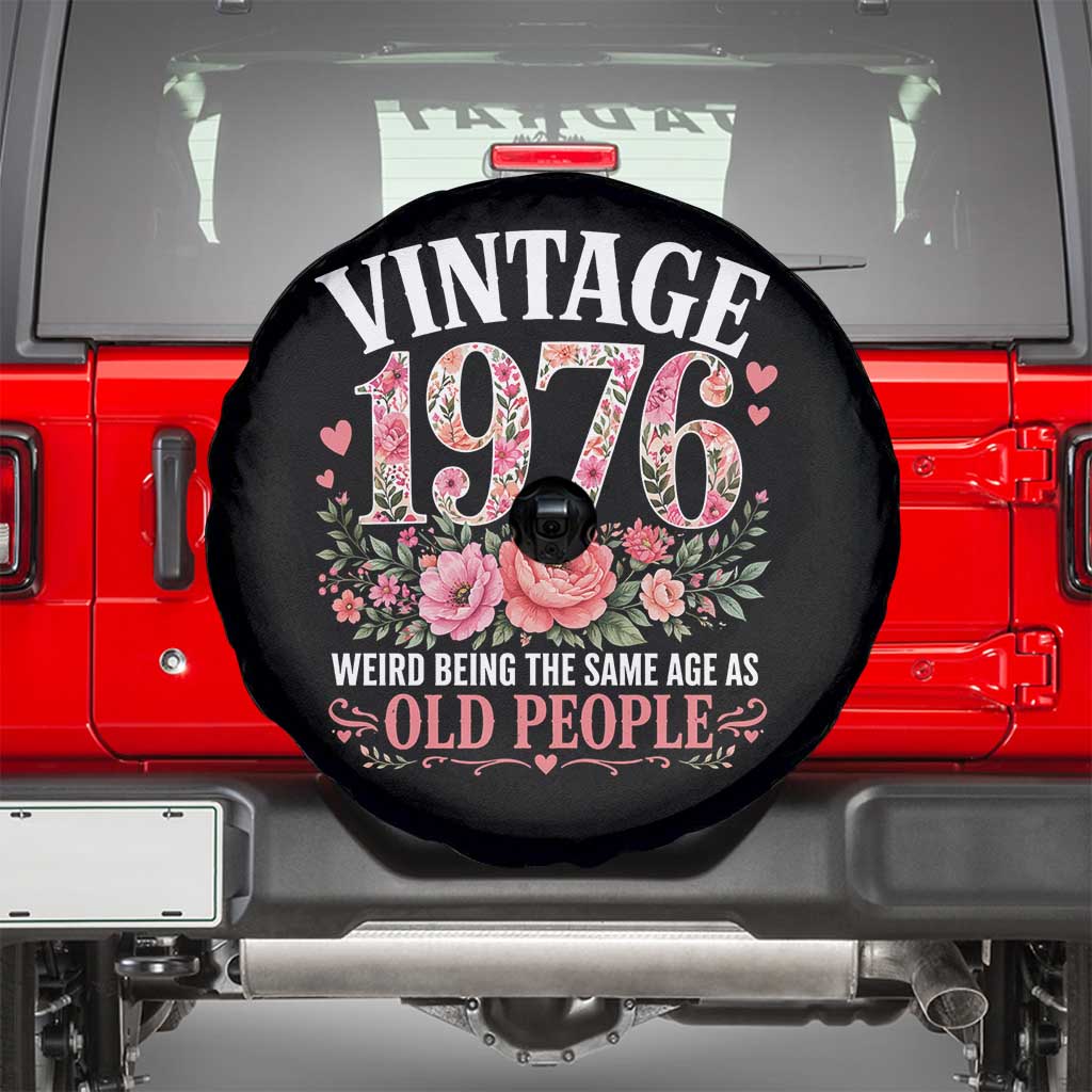 50th Birthday Gifts For Her Spare Tire Cover Floral 1976 Weird Being The Same Age As Old People TS10 Black Print Your Wear