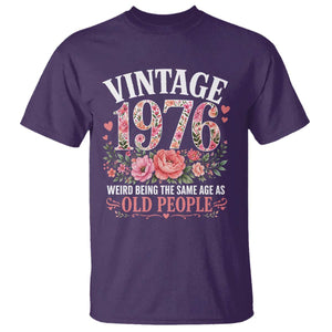 50th Birthday Gifts For Her T Shirt Floral 1976 Weird Being The Same Age As Old People TS10 Purple Print Your Wear