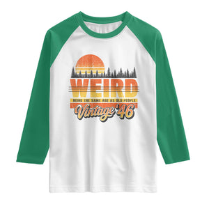 Funny 80th Birthday Raglan Shirt Retro 1946 Weird Being The Same Age As Old People TS10 White Kelly Green Print Your Wear
