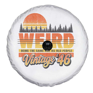 Funny 80th Birthday Spare Tire Cover Retro 1946 Weird Being The Same Age As Old People TS10 Print Your Wear