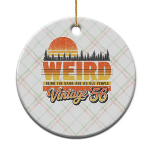 Funny 70th Birthday Ceramic Ornament Retro 1956 Weird Being The Same Age As Old People TS10 1pc Christmas Plaid Print Your Wear