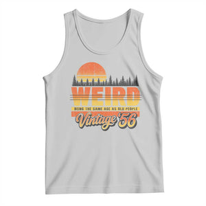 Funny 70th Birthday Tank Top Retro 1956 Weird Being The Same Age As Old People TS10 Ash Print Your Wear