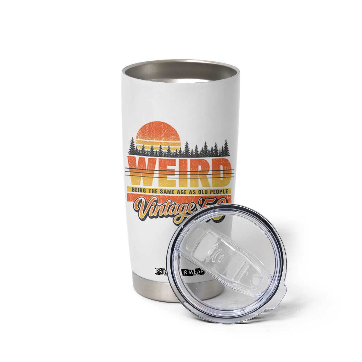Funny 70th Birthday Tumbler Cup Retro 1956 Weird Being The Same Age As Old People TS10 Print Your Wear