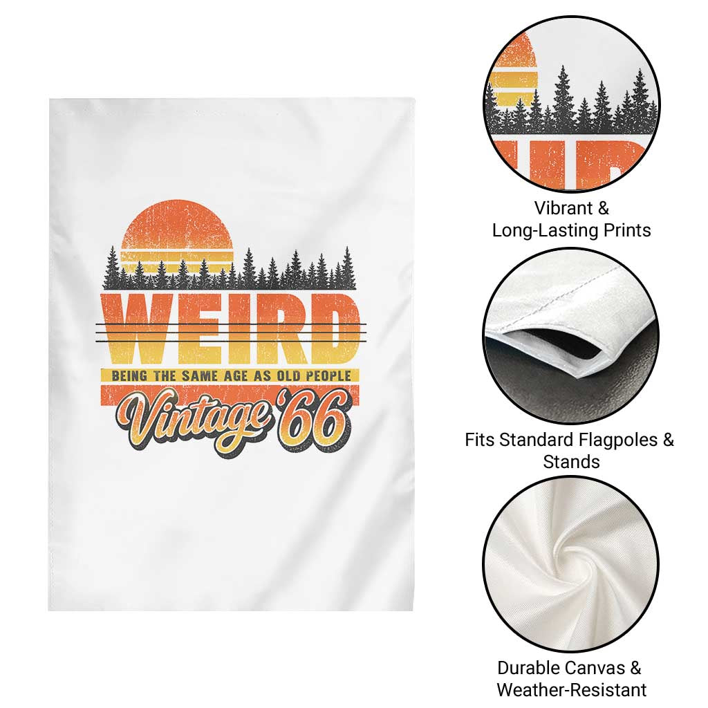 Funny 60th Birthday Garden Flag Retro 1966 Weird Being The Same Age As Old People TS10 Print Your Wear