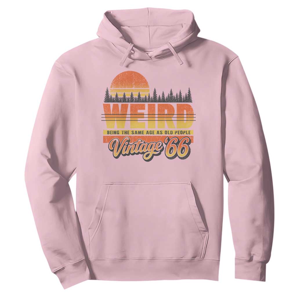 Funny 60th Birthday Hoodie Retro 1966 Weird Being The Same Age As Old People TS10 Light Pink Print Your Wear