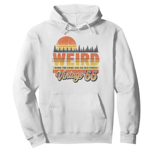 Funny 60th Birthday Hoodie Retro 1966 Weird Being The Same Age As Old People TS10 White Print Your Wear