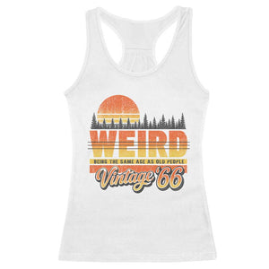 Funny 60th Birthday Racerback Tank Top Retro 1966 Weird Being The Same Age As Old People TS10 White Print Your Wear