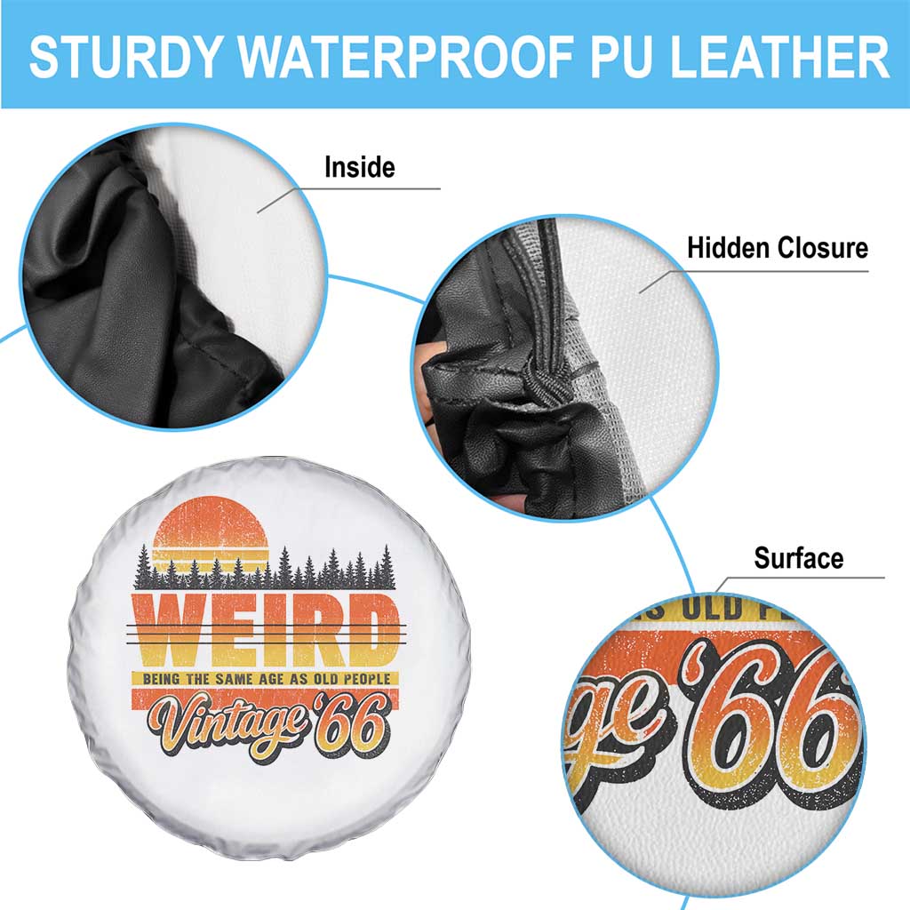 Funny 60th Birthday Spare Tire Cover Retro 1966 Weird Being The Same Age As Old People TS10 Print Your Wear