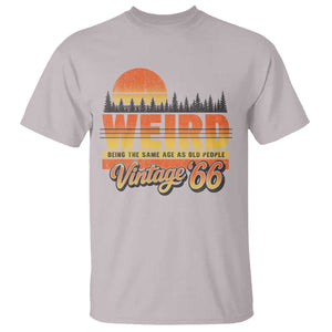 Funny 60th Birthday T Shirt Retro 1966 Weird Being The Same Age As Old People TS10 Ice Gray Print Your Wear