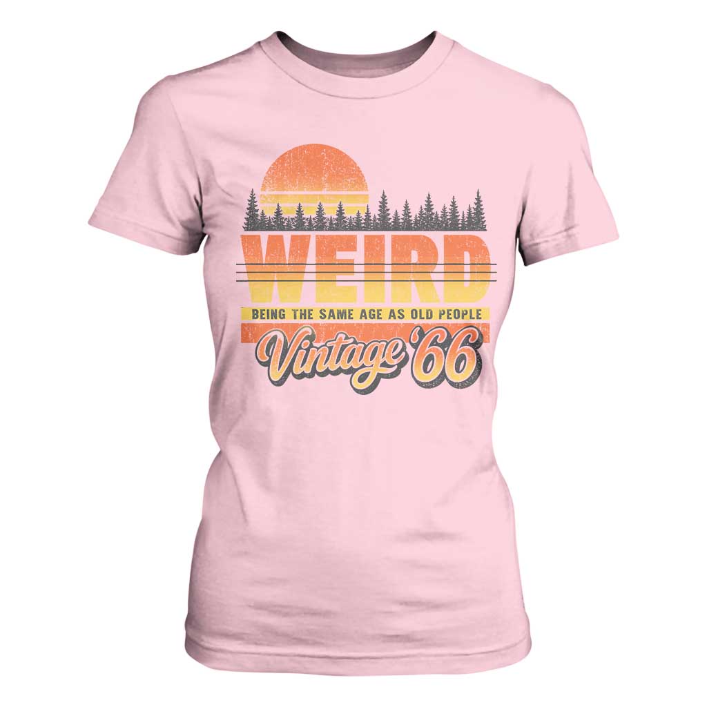 Funny 60th Birthday T Shirt For Women Retro 1966 Weird Being The Same Age As Old People TS10 Light Pink Print Your Wear
