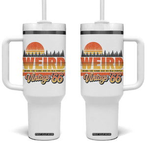 Funny 60th Birthday Tumbler With Handle Retro 1966 Weird Being The Same Age As Old People TS10 One Size: 40 oz White Print Your Wear