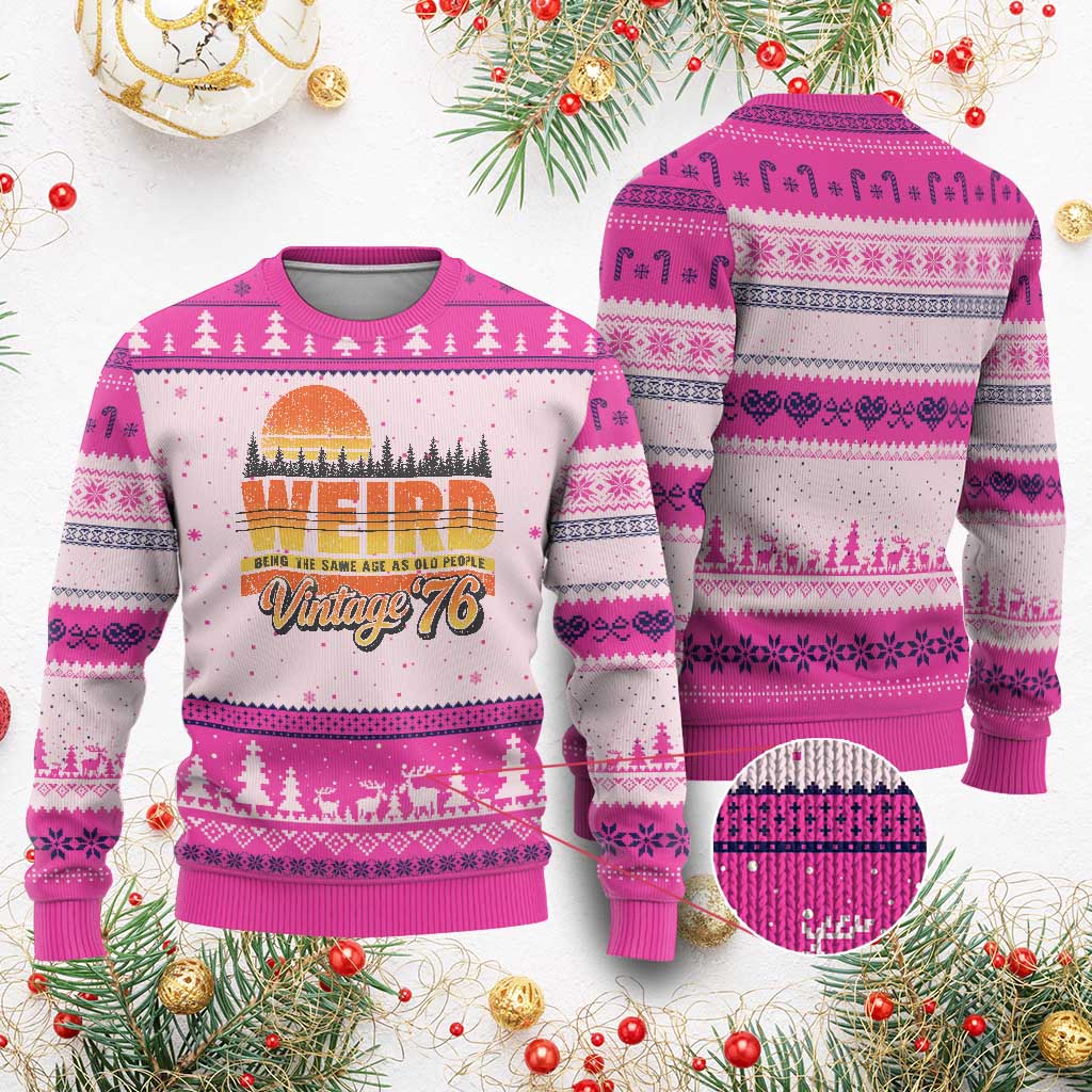 Funny 50th Birthday Ugly Christmas Sweater Retro 1976 Weird Being The Same Age As Old People TS10 Hot Pink Print Your Wear