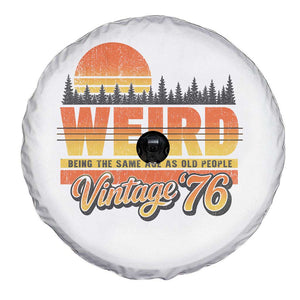 Funny 50th Birthday Spare Tire Cover Retro 1976 Weird Being The Same Age As Old People TS10 Print Your Wear