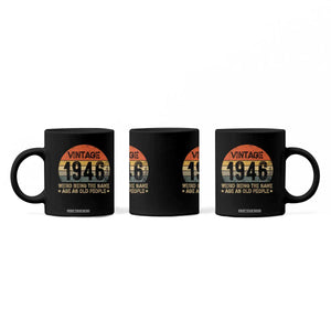 80th Birthday Coffee Mug Retro 1946 Weird Being The Same Age As Old People TS10 Print Your Wear