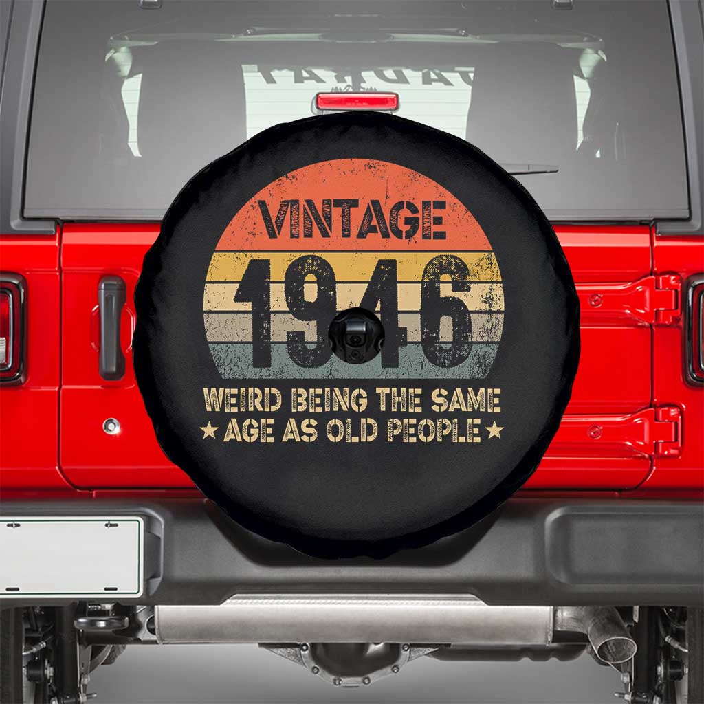 80th Birthday Spare Tire Cover Retro 1946 Weird Being The Same Age As Old People TS10 Black Print Your Wear