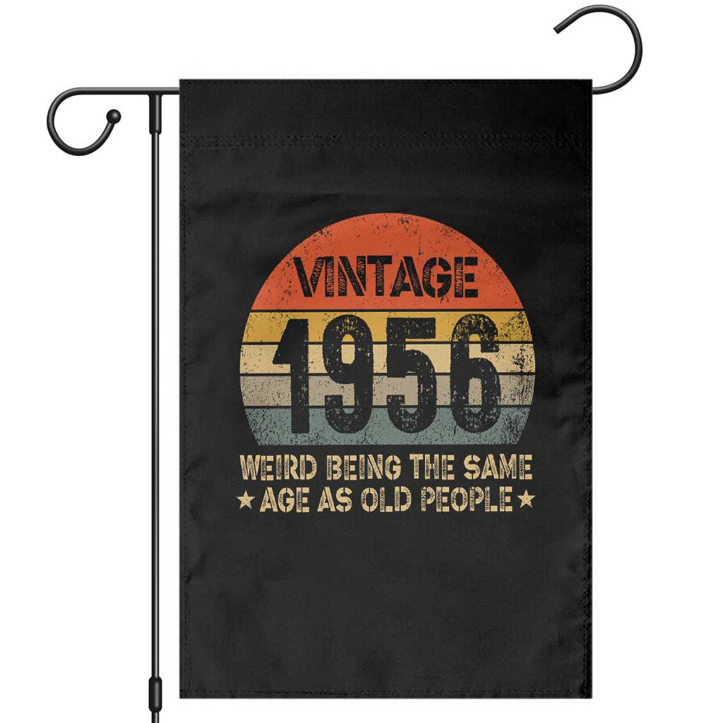 70th Birthday Garden Flag Retro 1956 Weird Being The Same Age As Old People TS10 Black Print Your Wear