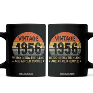 70th Birthday Coffee Mug Retro 1956 Weird Being The Same Age As Old People TS10 Black Print Your Wear