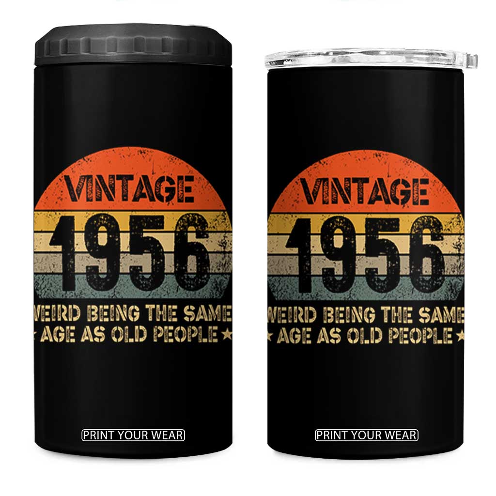 70th Birthday 4 in 1 Can Cooler Tumbler Retro 1956 Weird Being The Same Age As Old People TS10 One Size: 16 oz Black Print Your Wear
