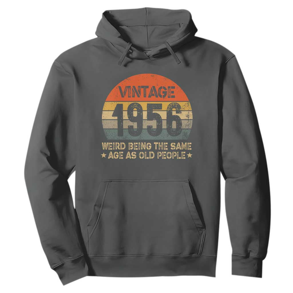 70th Birthday Hoodie Retro 1956 Weird Being The Same Age As Old People TS10 Dark Heather Print Your Wear