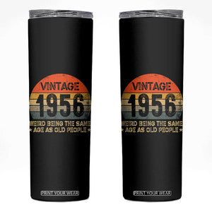 70th Birthday Skinny Tumbler Retro 1956 Weird Being The Same Age As Old People TS10 Black Print Your Wear