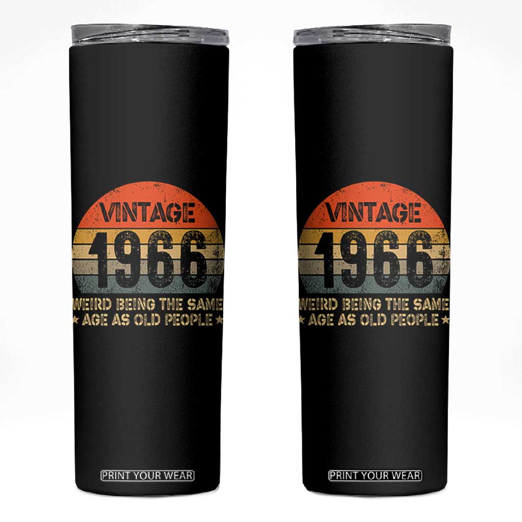 60th Birthday Skinny Tumbler Retro 1966 Weird Being The Same Age As Old People TS10 Black Print Your Wear