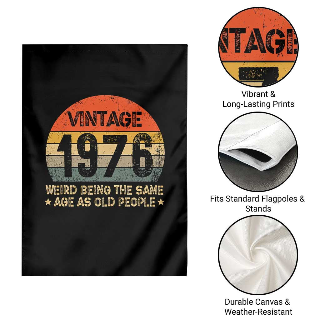 50th Birthday Garden Flag Retro 1976 Weird Being The Same Age As Old People TS10 Print Your Wear
