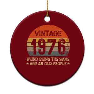 50th Birthday Ceramic Ornament Retro 1976 Weird Being The Same Age As Old People TS10 1pc Red Print Your Wear