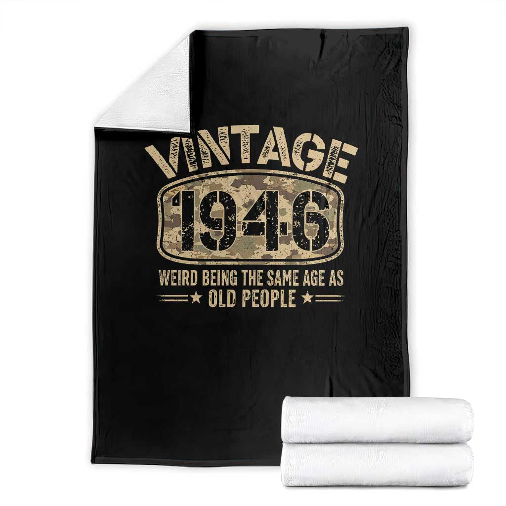 80th Birthday Gift For Men Throw Blanket Retro Camo 1946 Weird Being The Same Age As Old People TS10 Black Print Your Wear